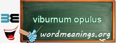 WordMeaning blackboard for viburnum opulus